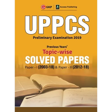 Uppcs 2019: Previous Years' Topic-Wise Solved Papers: Paper I 2003-18 (Include Paper II: Solved Paper 2012-18)