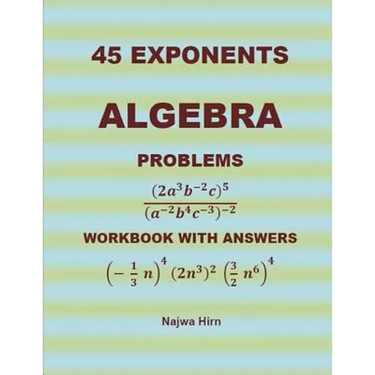 45 Algebra Problems (EXPONENTS)