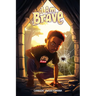 I Am Brave