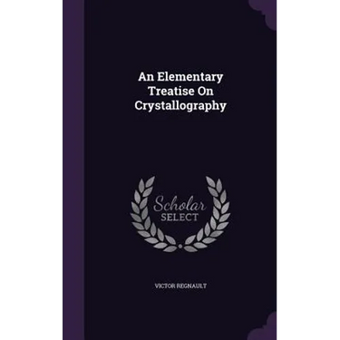 An Elementary Treatise On Crystallography