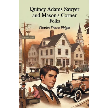 Quincy Adams Sawyer And Mason's Corner Folks