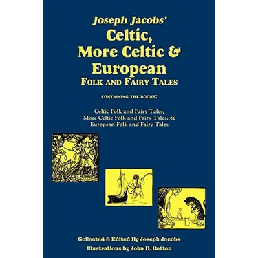 Joseph Jacobs' Celtic, More Celtic, and European Folk and Fairy Tales, Batten