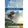 Darwin or Adam and Eve: Revealing the Evidence!