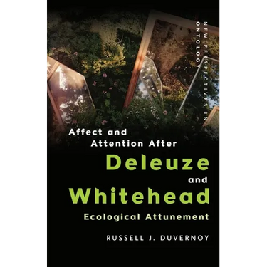Affect and Attention After Deleuze and Whitehead: Ecological Attunement