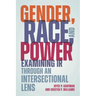 Gender, Race, and Power: Examining IR Through an Intersectional Lens