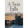 A Twin Falls: A High Sierra Mystery