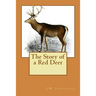 The Story of a Red Deer