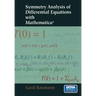 Symmetry Analysis of Differential Equations with Mathematica(r)
