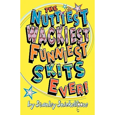 The Nuttiest, Wackiest, Funniest, Skits Ever!