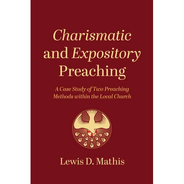 Charismatic and Expository Preaching: A Case Study of Two Preaching Methods Within the Local Church