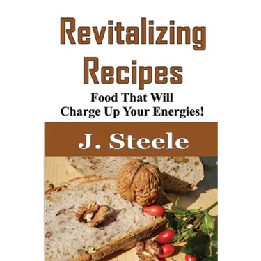 Revitalizing Recipes: Food That Will Charge Up Your Energies!