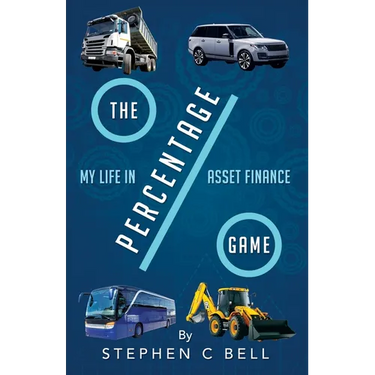 The Percentage Game: A very personal account of a long working life as I approach Fifty years in the Credit Finance Industry