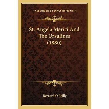 St. Angela Merici And The Ursulines (1880)