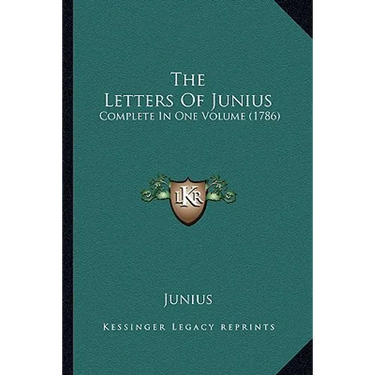 The Letters Of Junius: Complete In One Volume (1786)