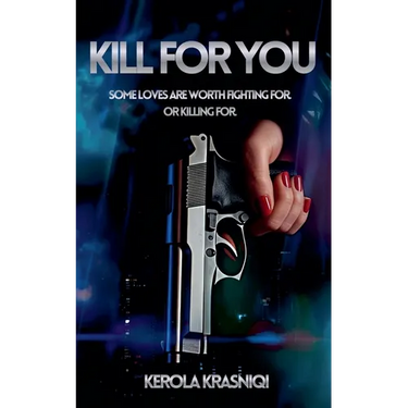 Kill For You