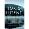Toxic Intent