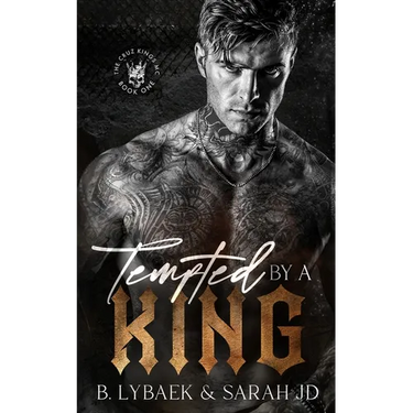 Tempted by a King: A dark MC romance