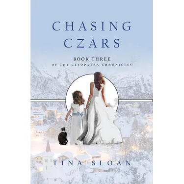 Chasing Czars: Book 3 of The Cleopatra Chronicles