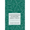 Commonsense Pluralism about Truth: An Empirical Defence