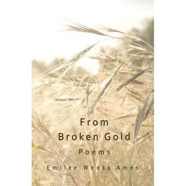 From Broken Gold: Poems
