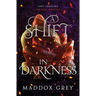 A Shift in Darkness: A Lost Legacies Prequel Novella
