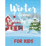 Winter Scene Coloring Book for Kids: Easy Fun and Beautiful Winter Coloring Book for Kids