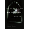 The Making of the New Spirituality: The Eclipse of the Western Religious Tradition