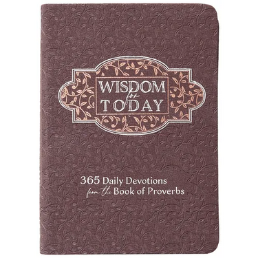 Wisdom for Today: 365 Daily Devotions from the Book of Proverbs