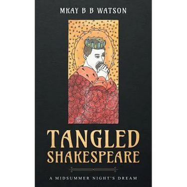 Tangled Shakespeare: A Midsummer Night's Dream
