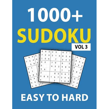 1000+ Sudoku Easy To Hard Vol 3: 300 Easy Puzzles, 400 Medium Puzzles, 400 Hard Puzzles, Sudoku puzzle book for Adults