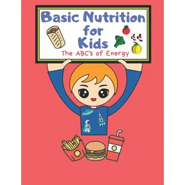 Basic Nutrition For Kids: A Healthy Mind Activity Book