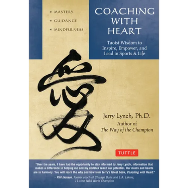 Coaching with Heart: Taoist Wisdom to Inspire, Empower, and Lead