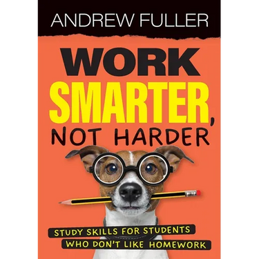 Work Smarter, Not Harder: Study skills for students who dislike homework