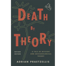Death by Theory: A Tale of Mystery and Archaeological Theory