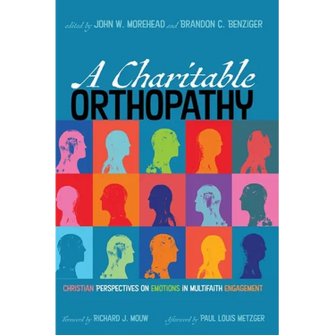 A Charitable Orthopathy: Christian Perspectives on Emotions in Multifaith Engagement