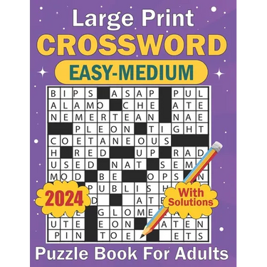 2024 Large Print Crossword Easy-Medium Puzzle Book For Adults: Books of Simple to Medium Crossword Puzzles for Your Mental training with Answers