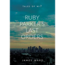 Ruby Parker's Last Orders