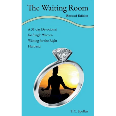 The Waiting Room: a 31-day Devotional for Single Women Waiting for the Right Husband