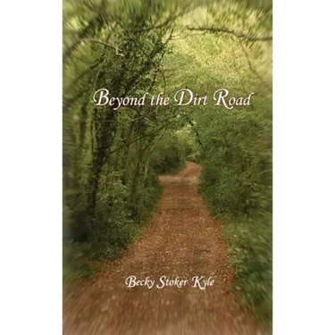 Beyond the Dirt Road