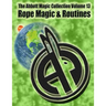 The Abbott Magic Collection Volume 13: Rope Magic & Routines