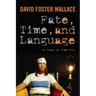 Fate, Time, and Language: An Essay on Free Will