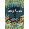 Tarry Awhile: Wisdom from Black Spirituality for People of Faith: The Archbishop of Canterbury's Lent Book 2024: Foreword by Justin