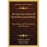 The Life And Letters Of Barthold Georg Niebuhr: With Essays On His Character And Influence