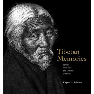 Tibetan Memories: Stories from Exile and Dreams Deferred