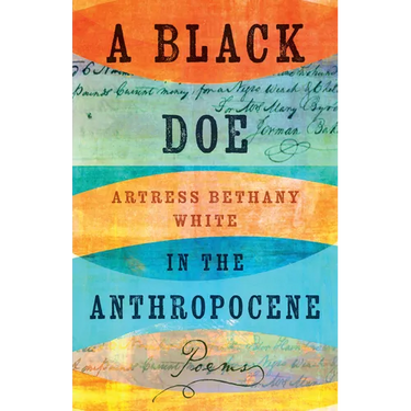 A Black Doe in the Anthropocene: Poems