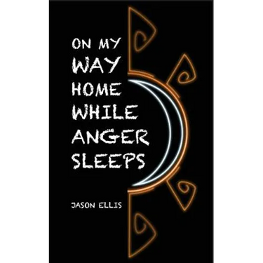 On My Way Home While Anger Sleeps