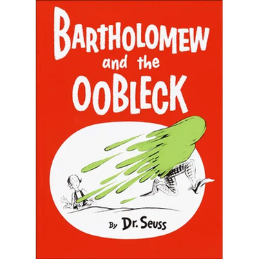 Bartholomew and the Oobleck