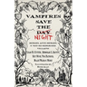 Vampires Save the Night: Heroes, Anti-Heroes, and Not-So-Reformed Villains