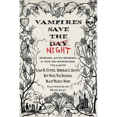 Vampires Save the Night: Heroes, Anti-Heroes, and Not-So-Reformed Villains
