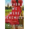When We Were Enemies